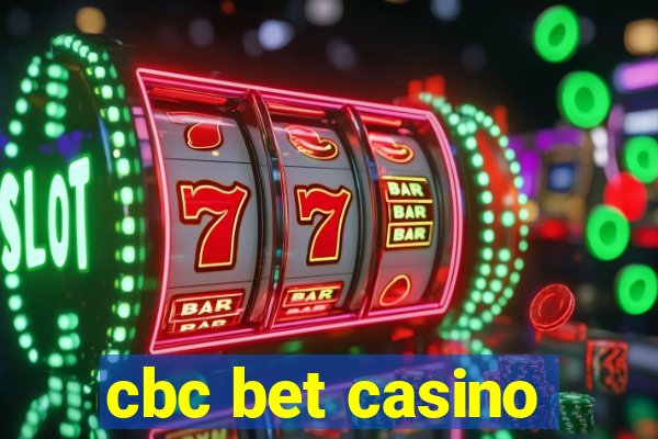 cbc bet casino
