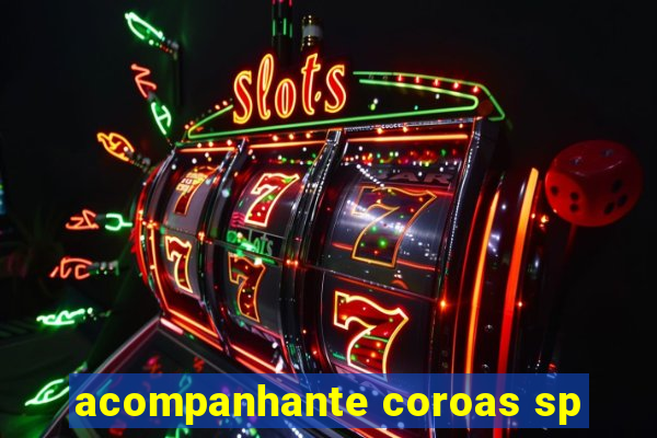 acompanhante coroas sp