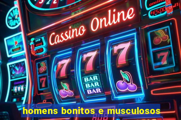 homens bonitos e musculosos