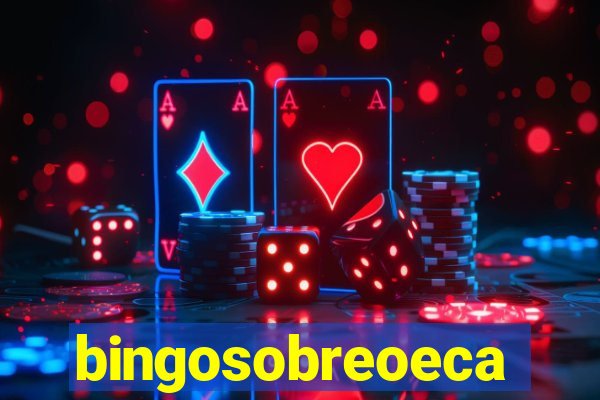 bingosobreoeca