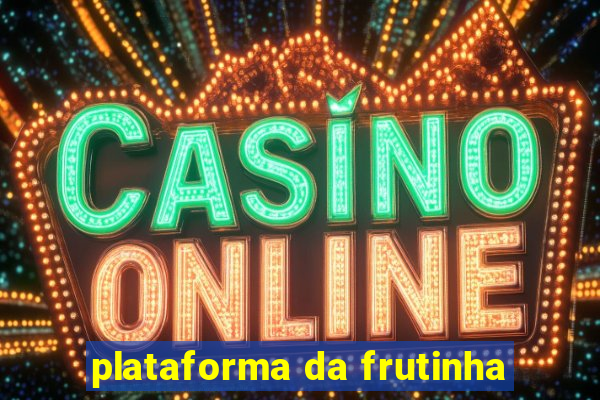 plataforma da frutinha