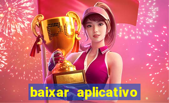 baixar aplicativo de jogos para ganhar dinheiro