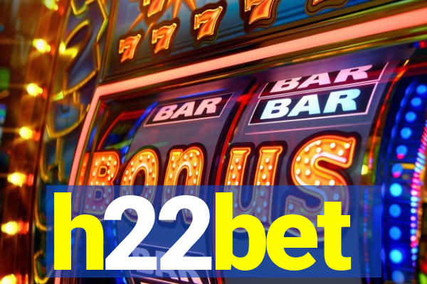 h22bet