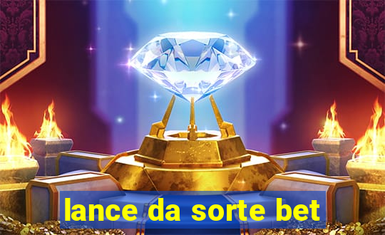 lance da sorte bet