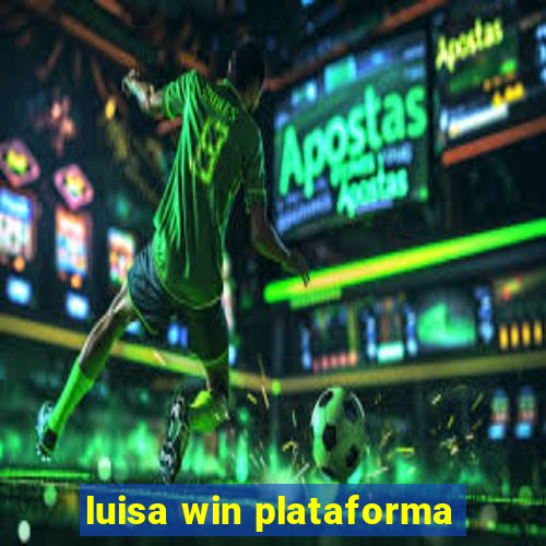 luisa win plataforma
