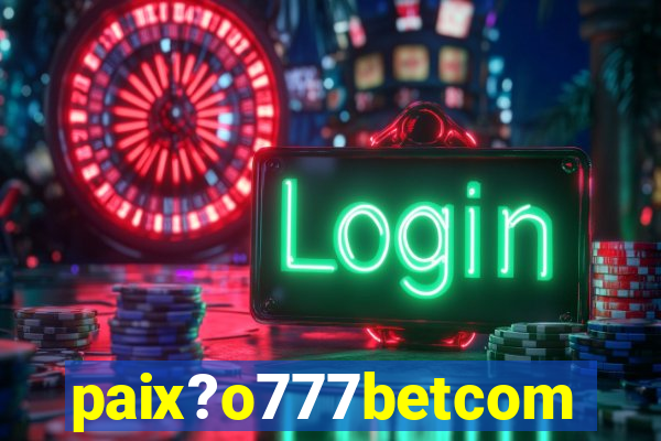 paix?o777betcom