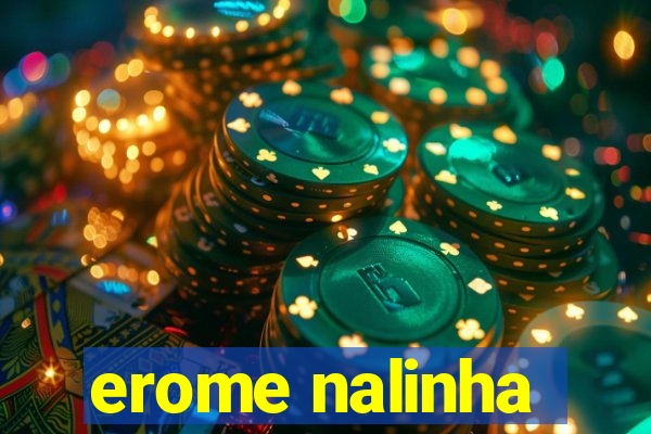 erome nalinha