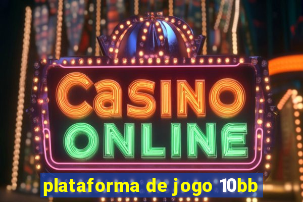 plataforma de jogo 10bb
