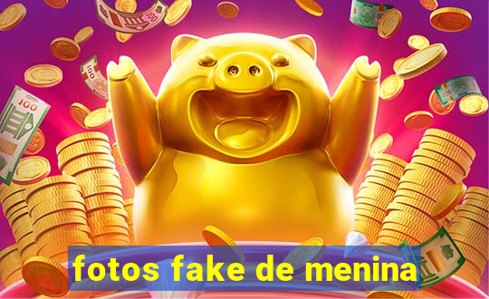 fotos fake de menina