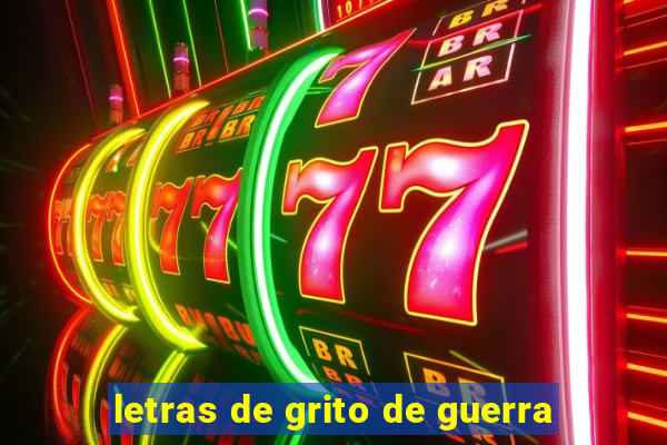 letras de grito de guerra