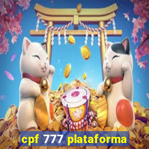 cpf 777 plataforma