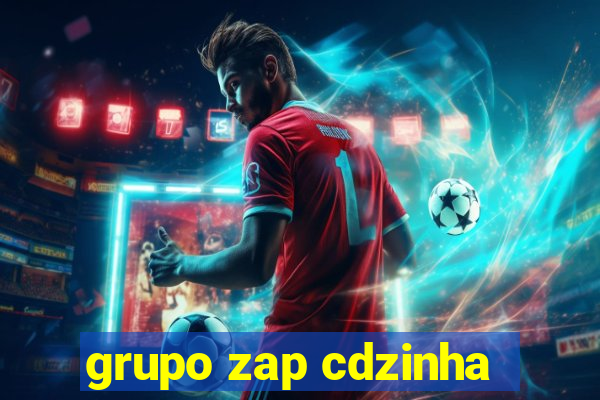 grupo zap cdzinha
