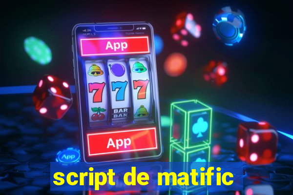 script de matific