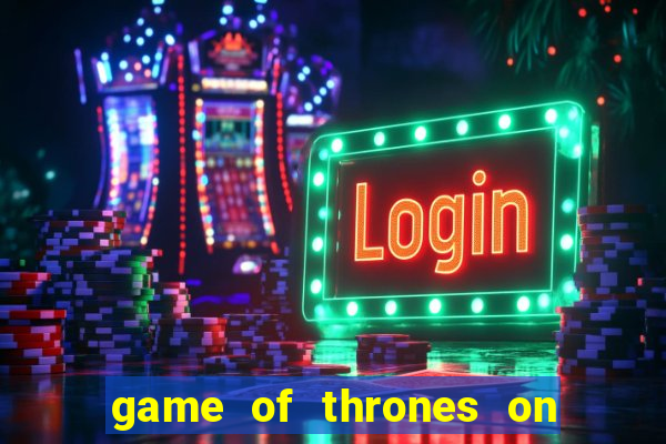 game of thrones on google drive