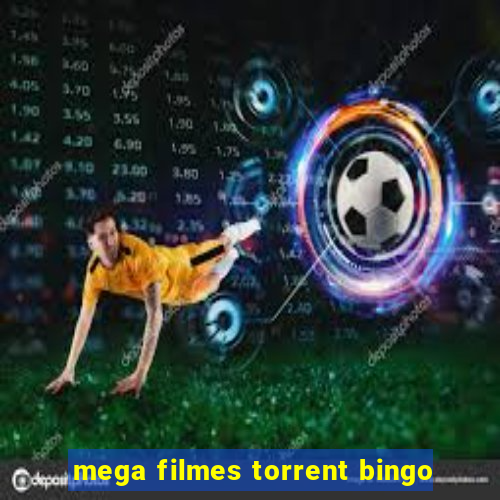 mega filmes torrent bingo