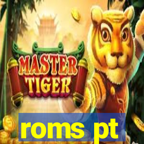 roms pt