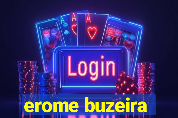 erome buzeira