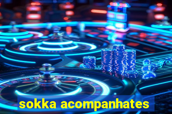 sokka acompanhates