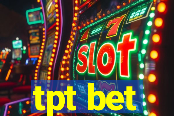 tpt bet