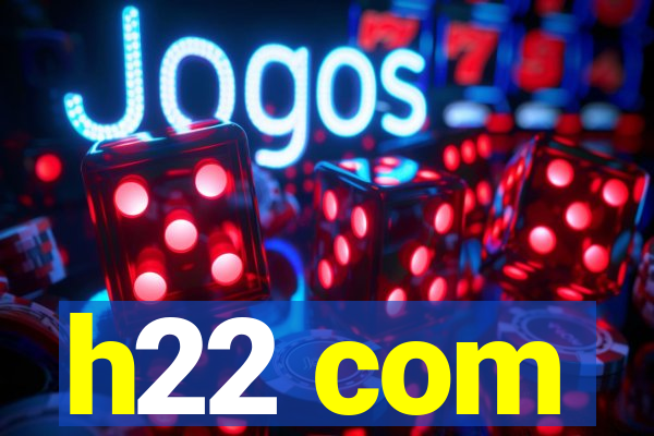 h22 com