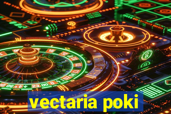 vectaria poki
