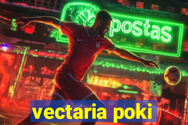 vectaria poki
