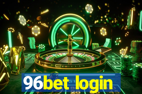 96bet login