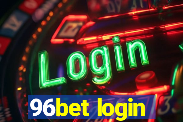 96bet login