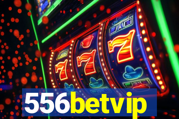 556betvip