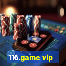 116.game vip