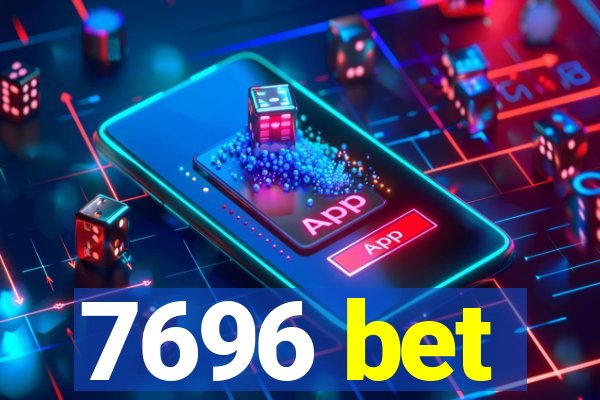 7696 bet