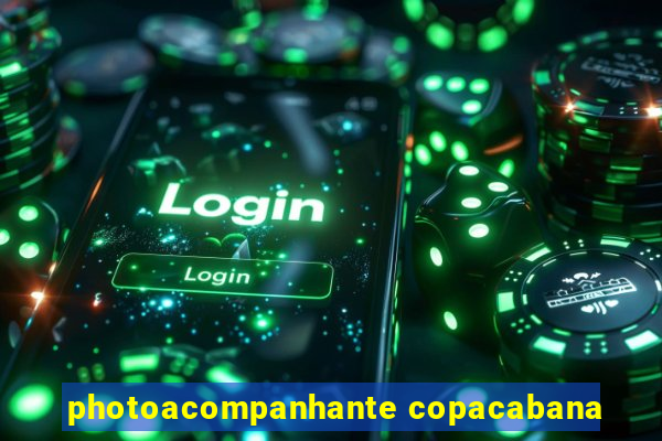 photoacompanhante copacabana