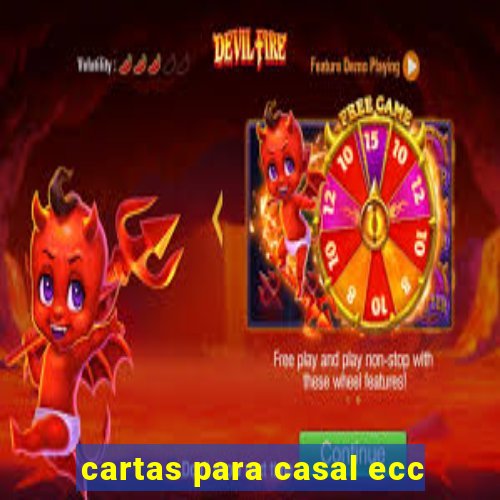 cartas para casal ecc