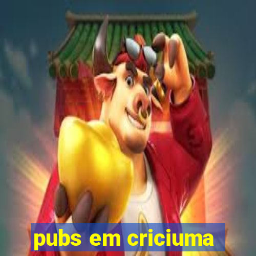 pubs em criciuma