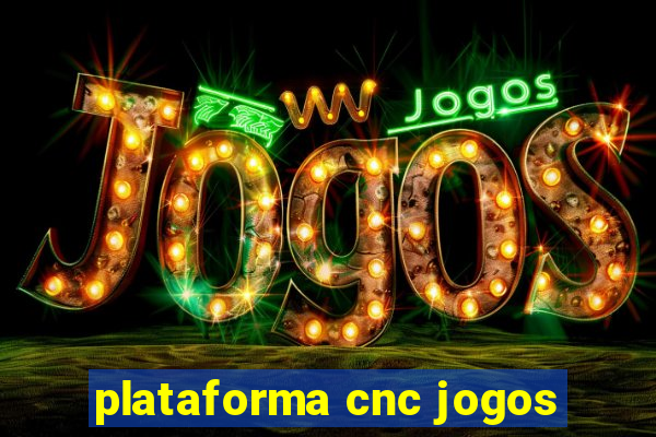 plataforma cnc jogos