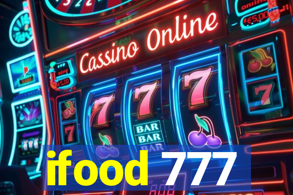 ifood 777