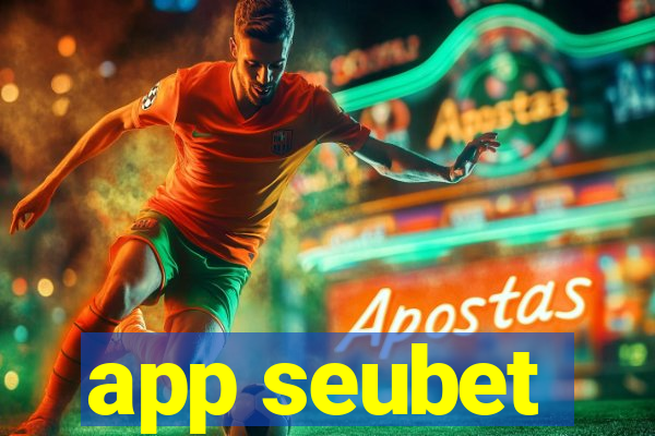 app seubet