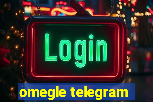 omegle telegram