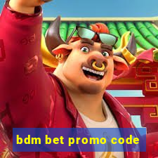 bdm bet promo code