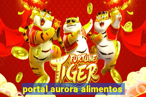 portal aurora alimentos