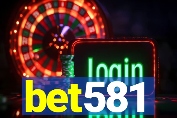 bet581