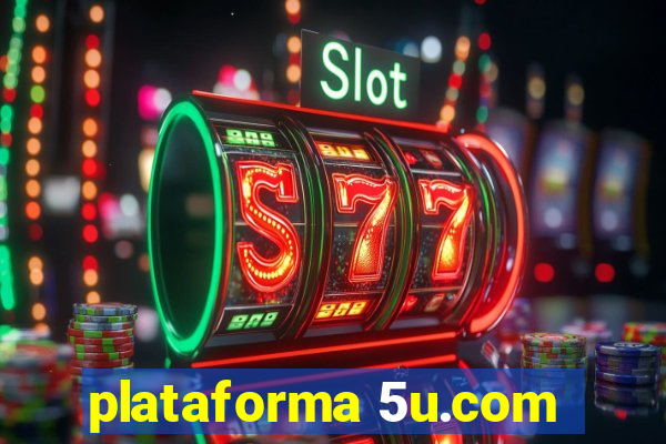 plataforma 5u.com