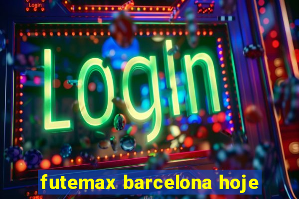 futemax barcelona hoje