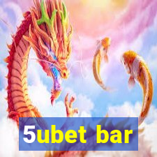 5ubet bar