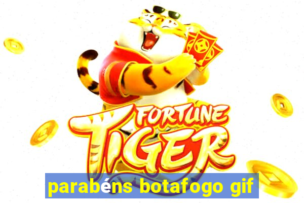 parabéns botafogo gif