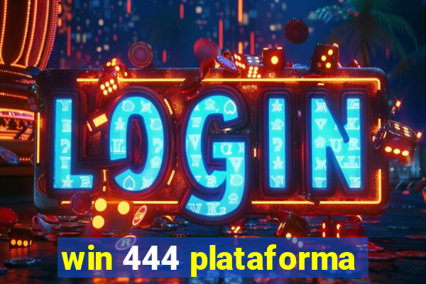 win 444 plataforma