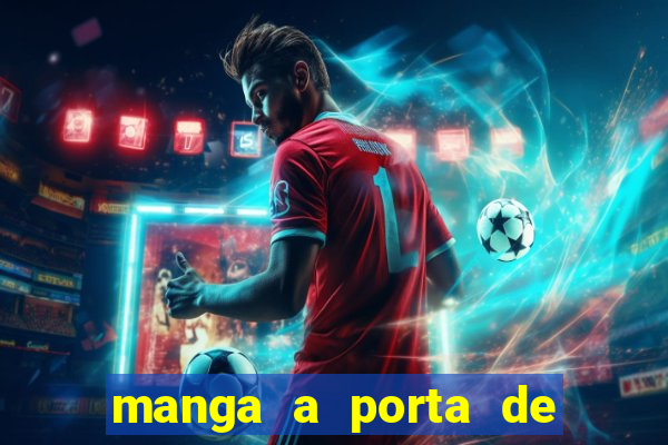 manga a porta de entrada do excluído