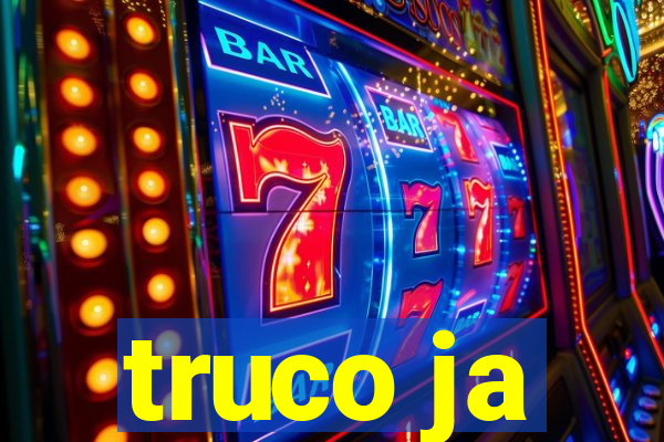truco ja