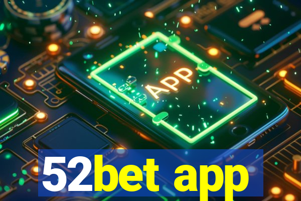 52bet app