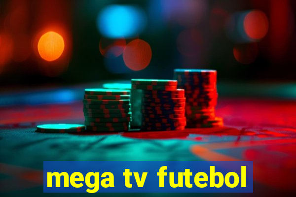mega tv futebol